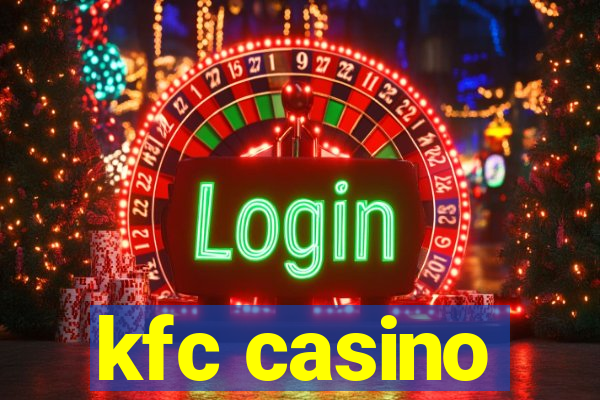 kfc casino